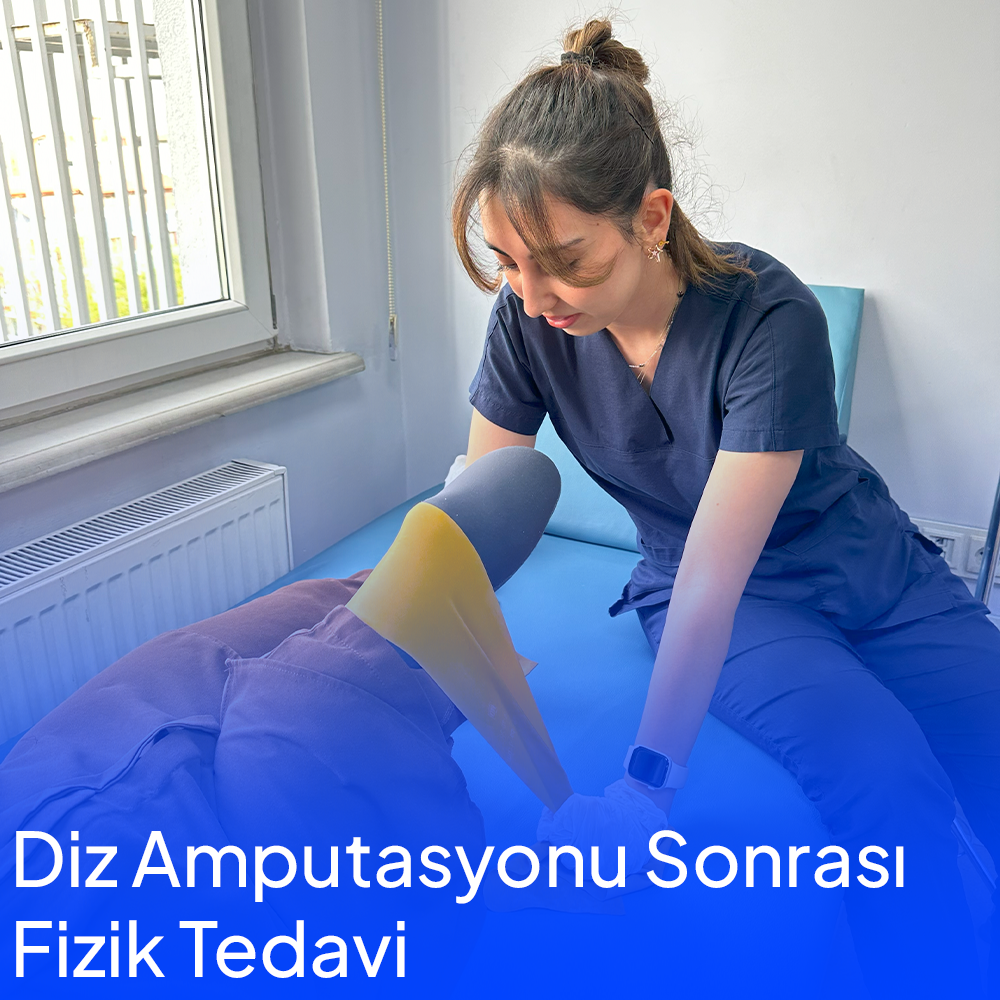 Diz Amputasyonu Sonrası Fizik Tedavi 