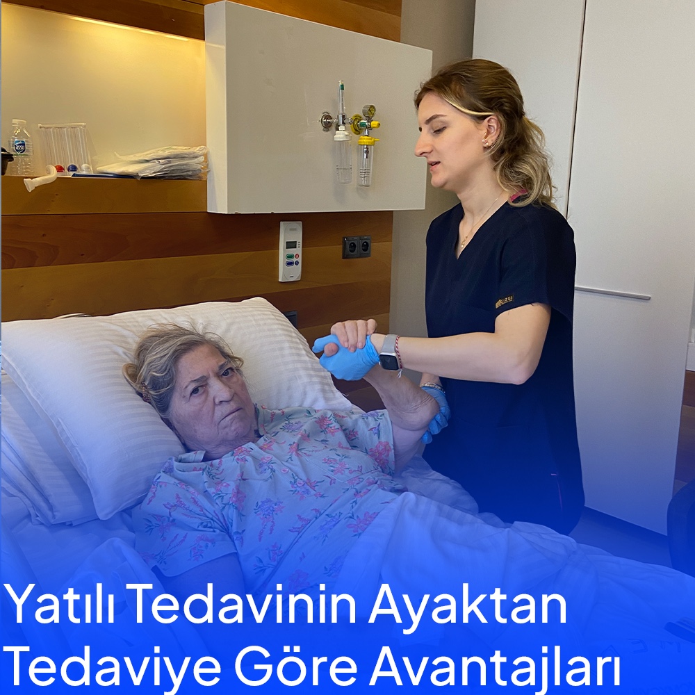 Yatılı Tedavinin Ayaktan Tedaviye Göre Avantajları