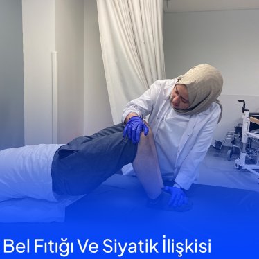 Bel Fıtığı ve Siyatik Sinir İlişkisi