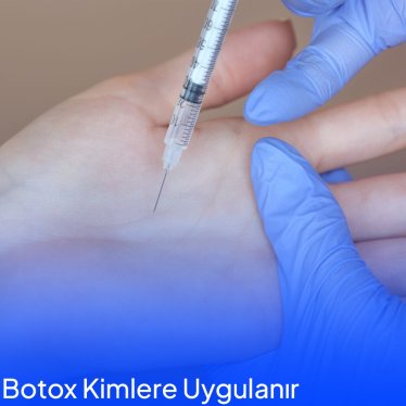 Botox Kimlere Uygulanır 