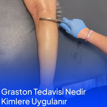 Graston Terapi Nedir ve Kimler İçin Uygundur?