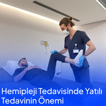 Hemipleji Tedavisinde Yatılı Tedavinin Önemi 