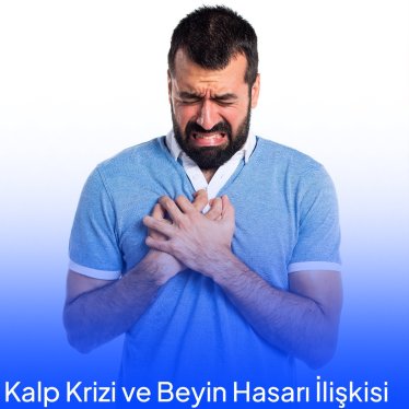 Kalp Krizi Ve Beyin Hasarı İlişkisi