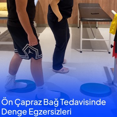 Ön Çapraz Bağ Tedavisinde Denge Egzersizlerinin Önemi