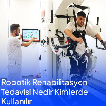 Robotik Rehabilitasyon Tedavisi Nedir ? Kimlere Uygulanır ?