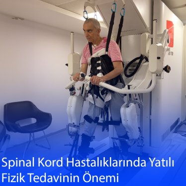 Spinal Kord Hastalıklarında Yatılı Tedavinin Önemi